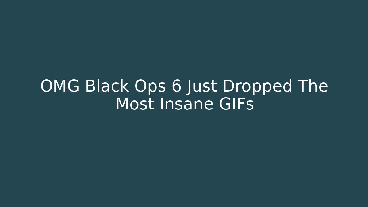 OMG Black Ops 6 Just Dropped The Most Insane GIFs