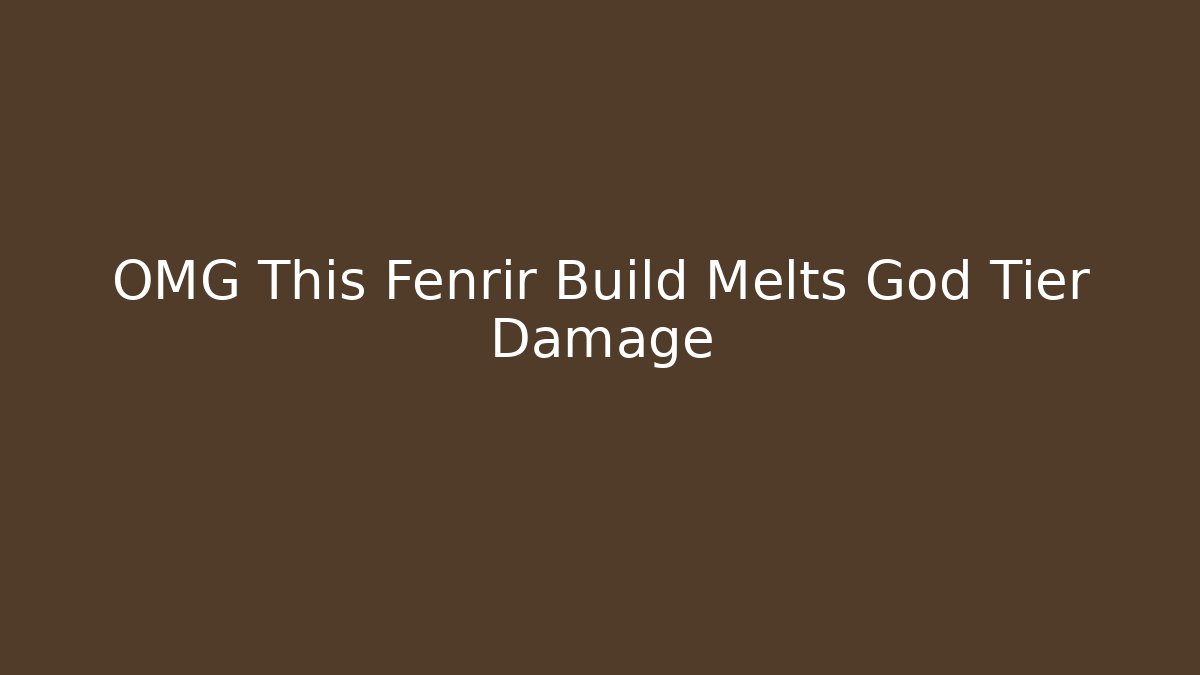OMG This Fenrir Build Melts God Tier Damage