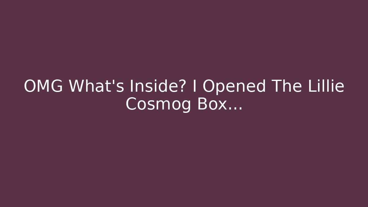 OMG What’s Inside? I Opened The Lillie Cosmog Box…
