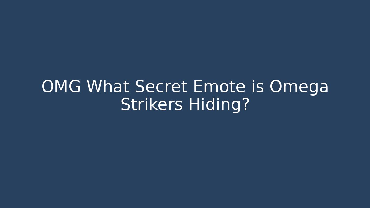OMG What Secret Emote is Omega Strikers Hiding?