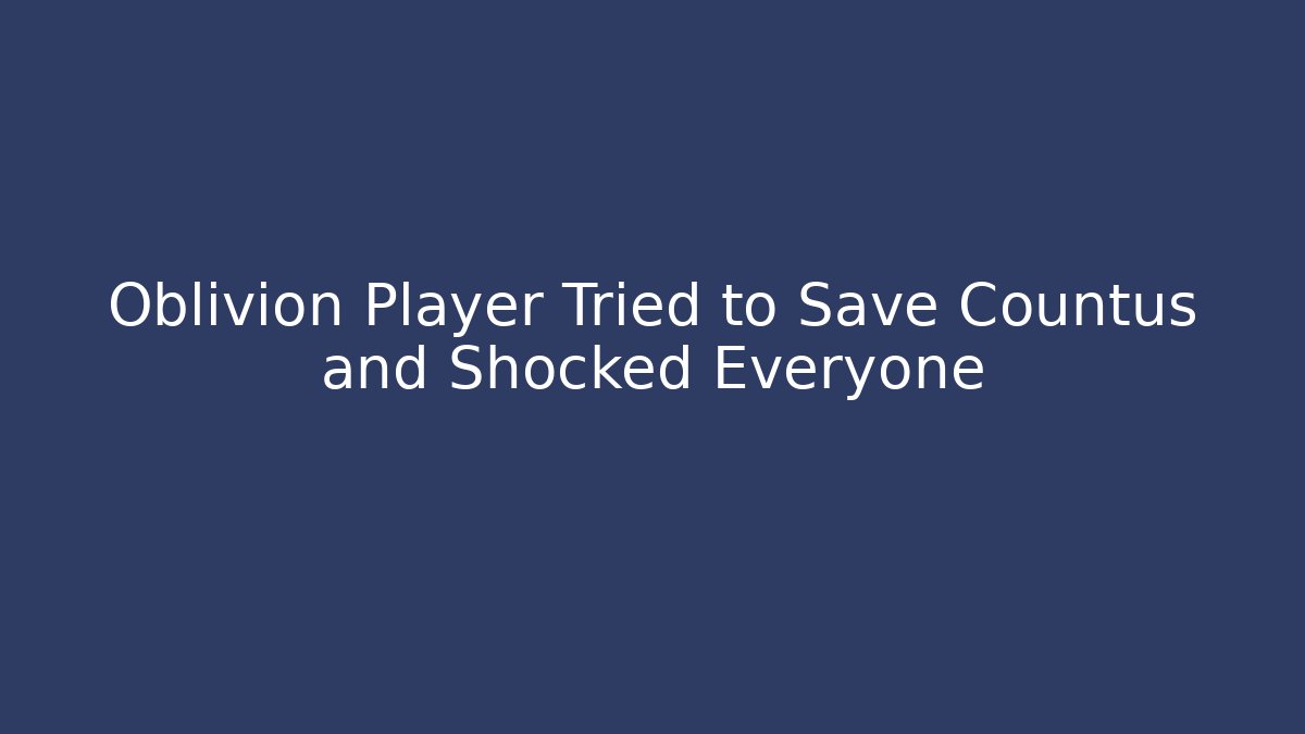 Oblivion Player Tried to Save Countus and Shocked Everyone