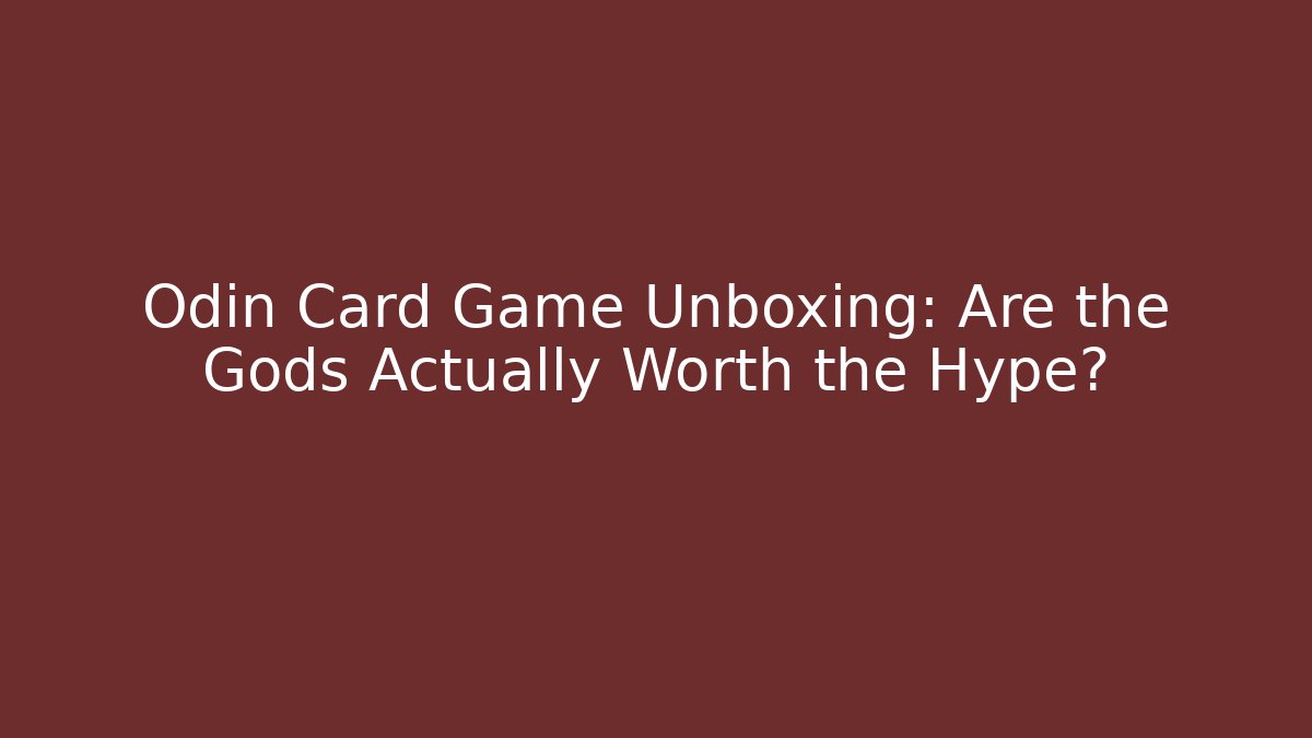 Odin Card Game Unboxing: Are the Gods Actually Worth the Hype?
