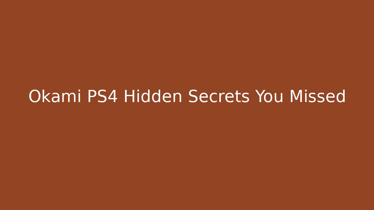 Okami PS4 Hidden Secrets You Missed