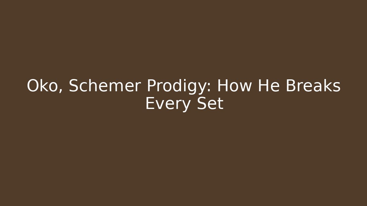 Oko, Schemer Prodigy: How He Breaks Every Set - Critter Realm