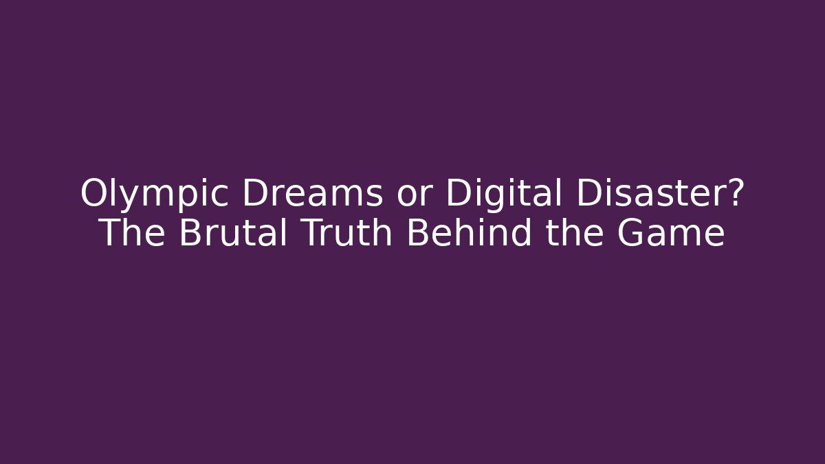 Olympic Dreams or Digital Disaster? The Brutal Truth Behind the Game