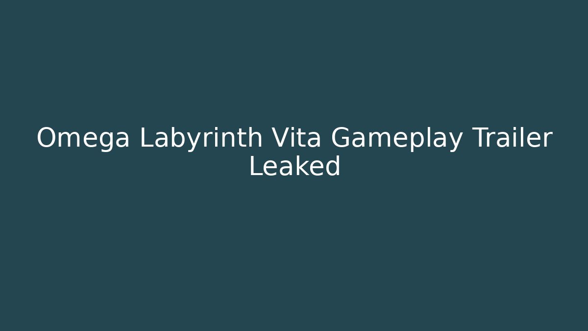 Omega Labyrinth Vita Gameplay Trailer Leaked