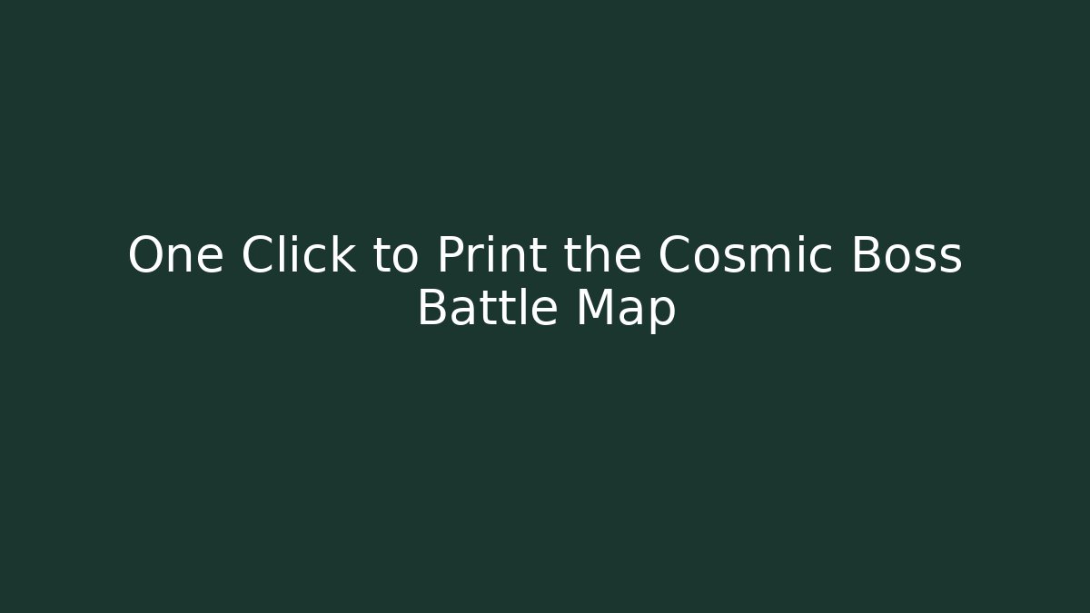 One Click to Print the Cosmic Boss Battle Map - Critter Realm
