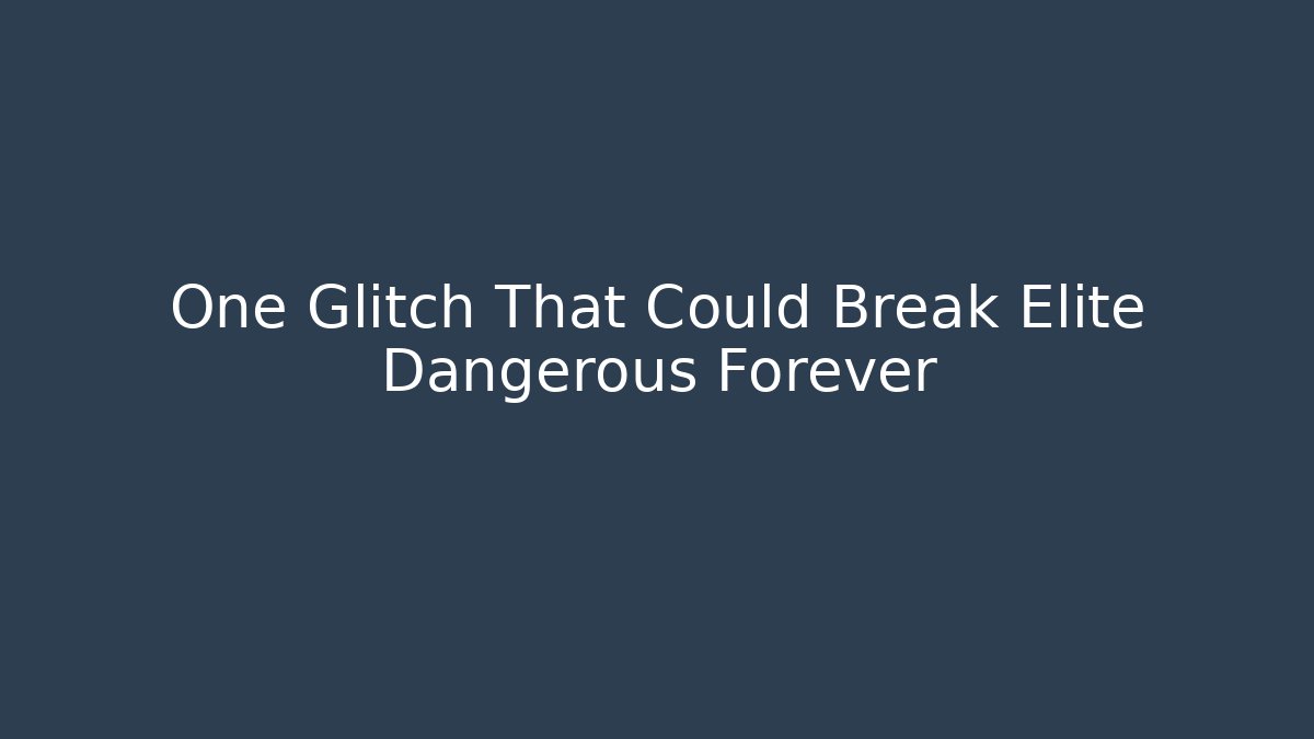 One Glitch That Could Break Elite Dangerous Forever