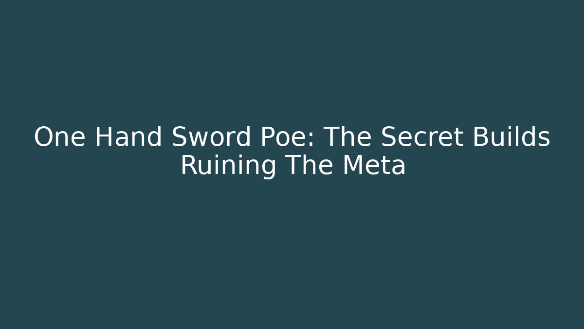 One Hand Sword Poe: The Secret Builds Ruining The Meta - Critter Realm