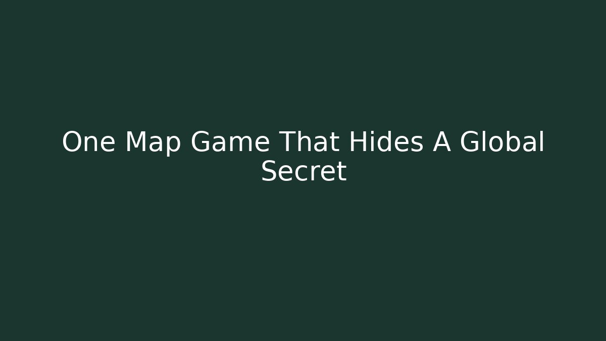 One Map Game That Hides A Global Secret
