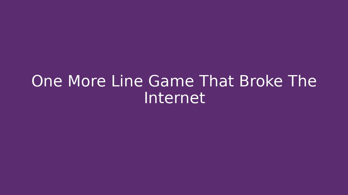 One More Line Game That Broke The Internet - Critter Realm