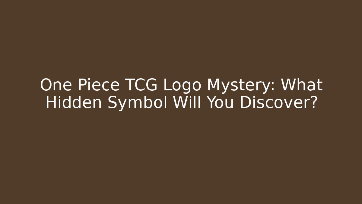 One Piece TCG Logo Mystery: What Hidden Symbol Will You Discover?