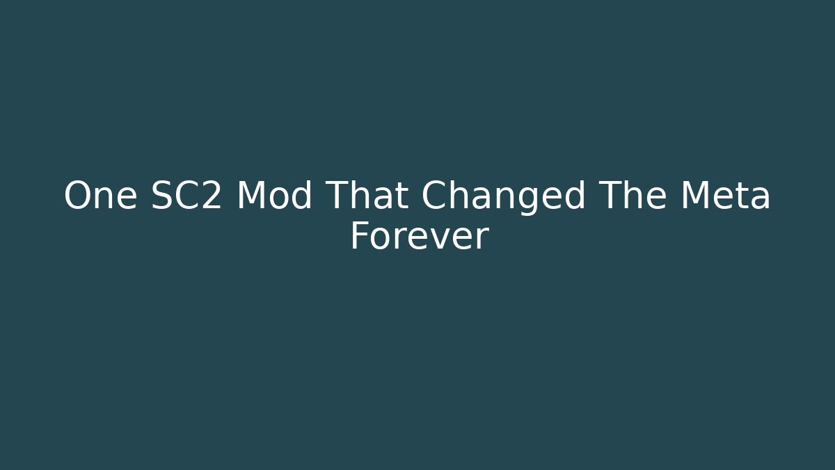 One SC2 Mod That Changed The Meta Forever