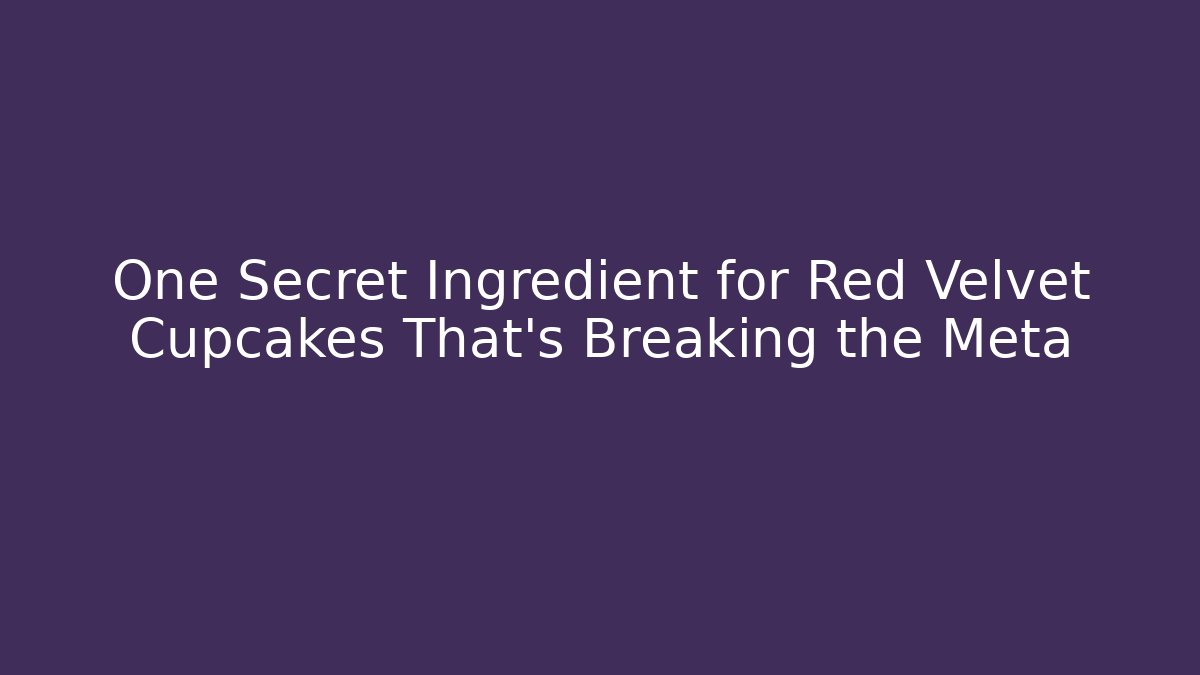 One Secret Ingredient for Red Velvet Cupcakes That’s Breaking the Meta - Critter Realm
