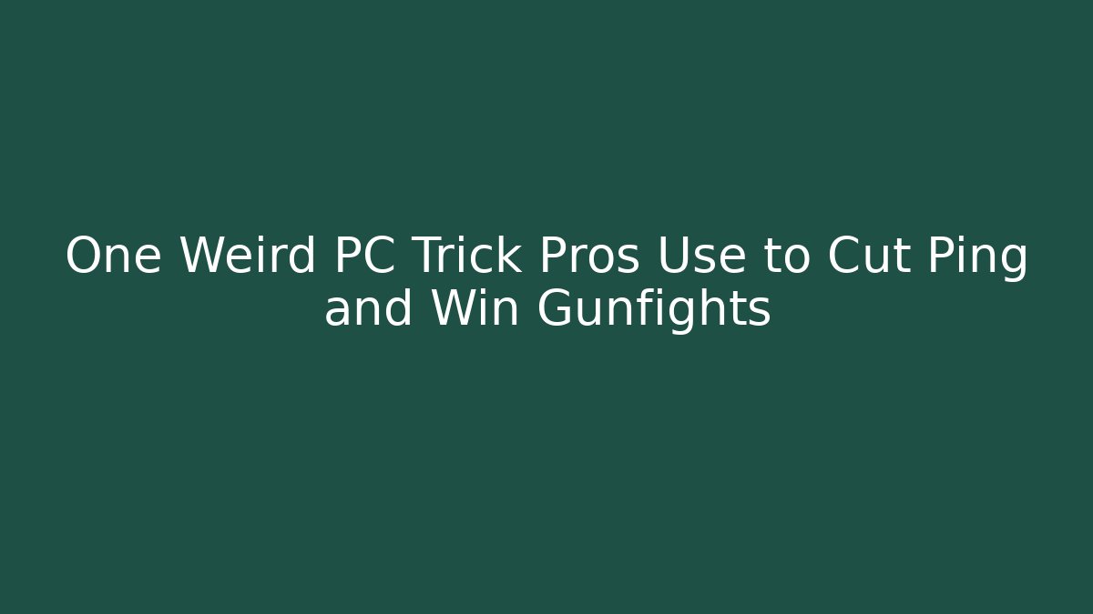One Weird PC Trick Pros Use to Cut Ping and Win Gunfights - Critter Realm