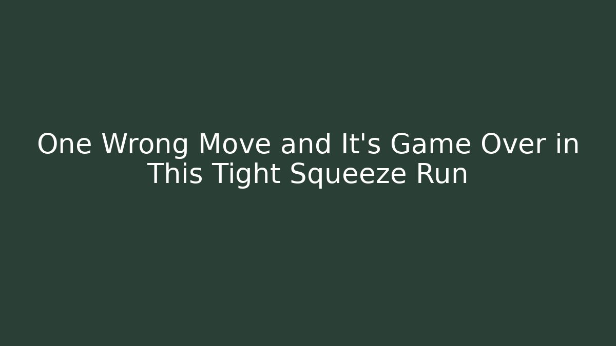 One Wrong Move and It's Game Over in This Tight Squeeze Run