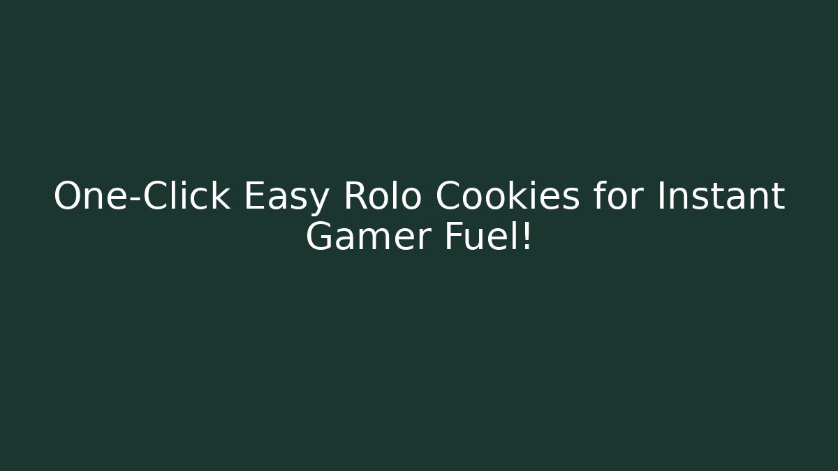 One-Click Easy Rolo Cookies for Instant Gamer Fuel!