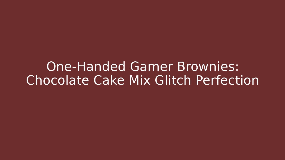 One-Handed Gamer Brownies: Chocolate Cake Mix Glitch Perfection