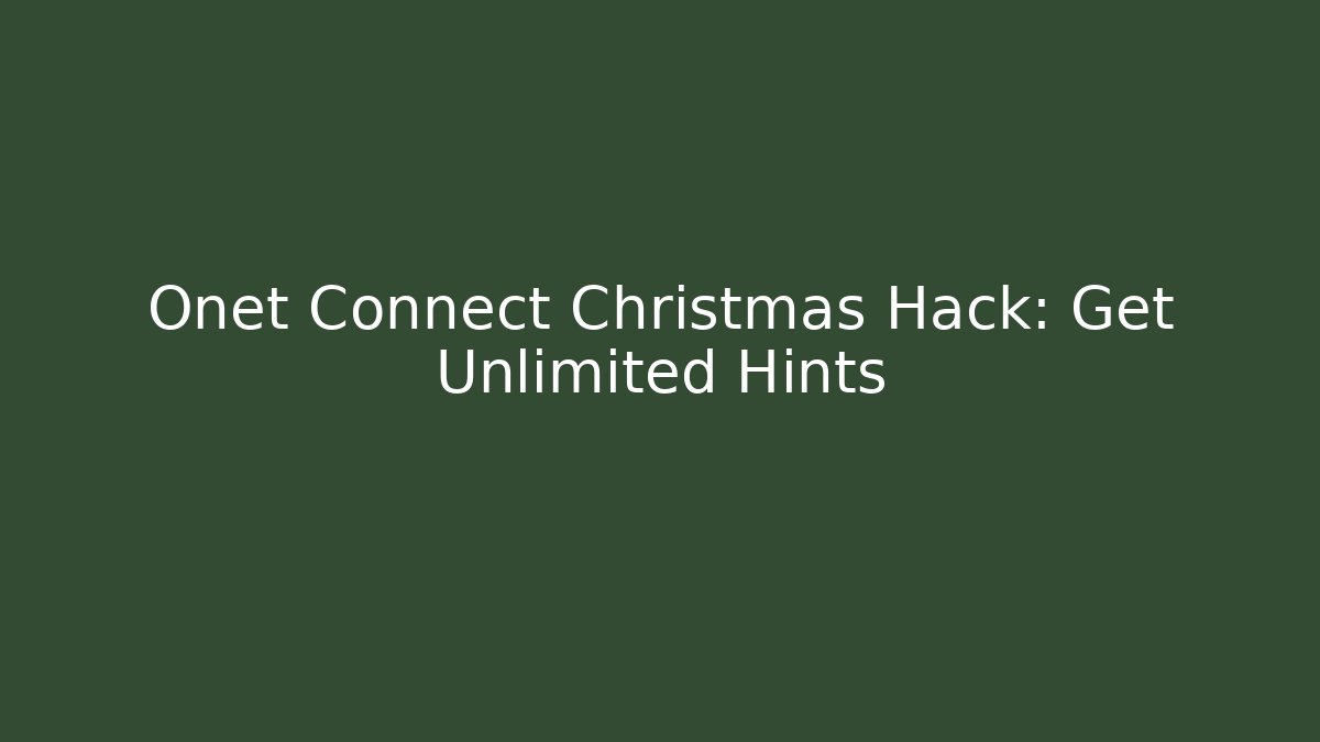 Onet Connect Christmas Hack: Get Unlimited Hints - Critter Realm