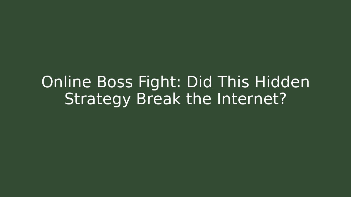 Online Boss Fight: Did This Hidden Strategy Break the Internet?