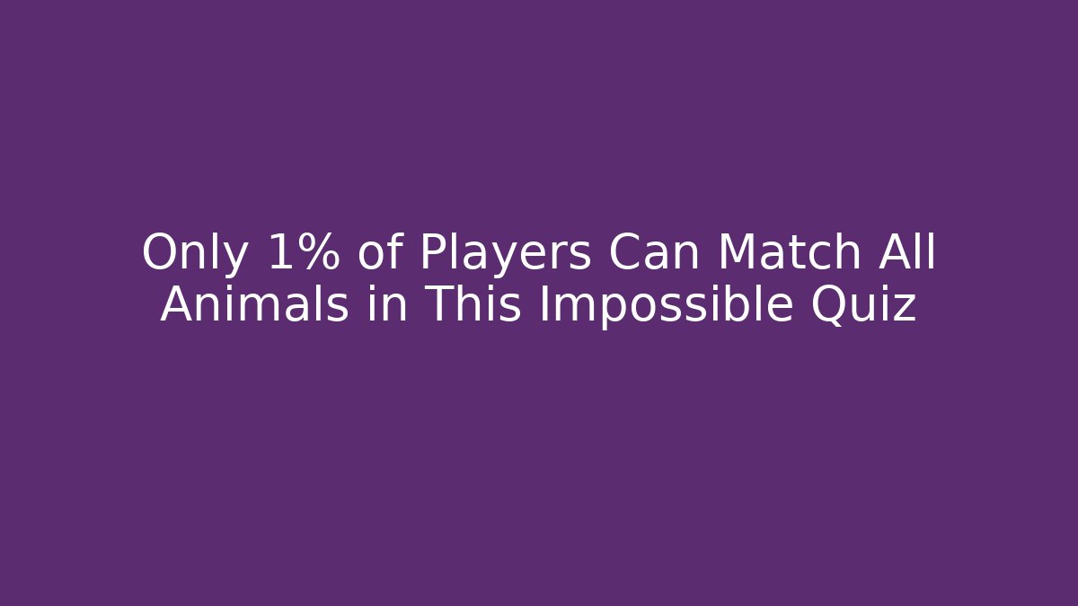 Only 1% of Players Can Match All Animals in This Impossible Quiz