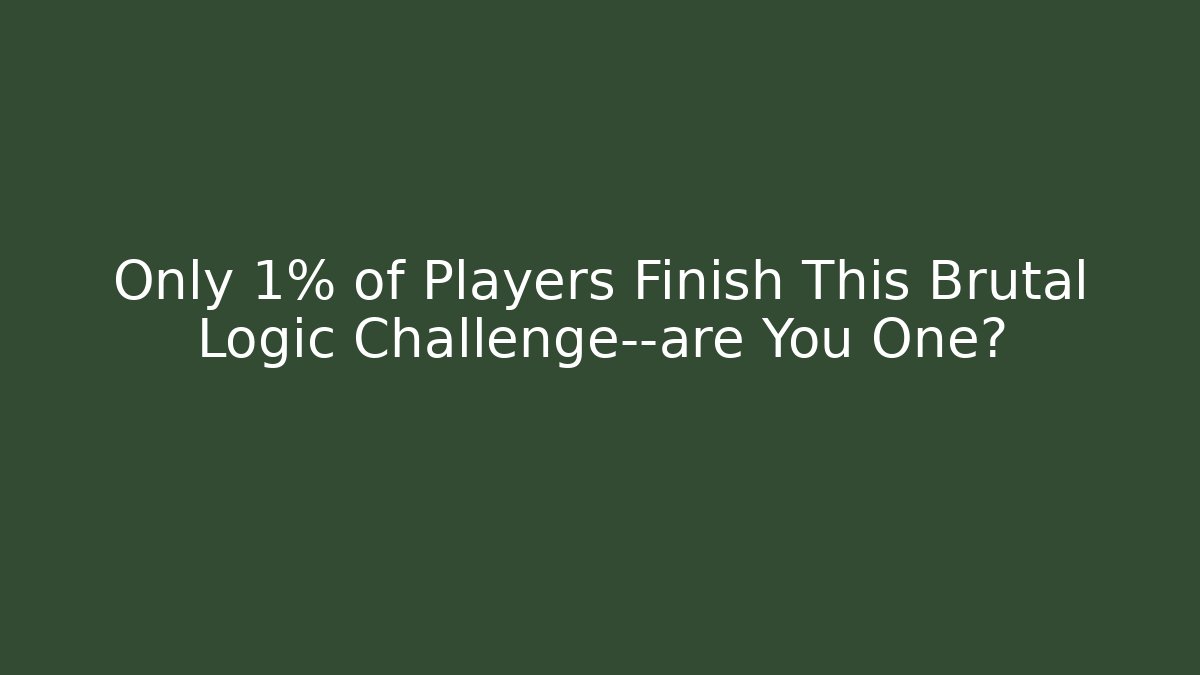 Only 1% of Players Finish This Brutal Logic Challenge—are You One?