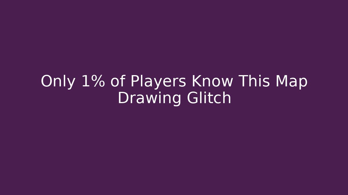 Only 1% of Players Know This Map Drawing Glitch - Critter Realm