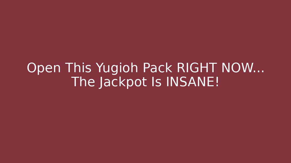 Open This Yugioh Pack RIGHT NOW… The Jackpot Is INSANE! - Critter Realm