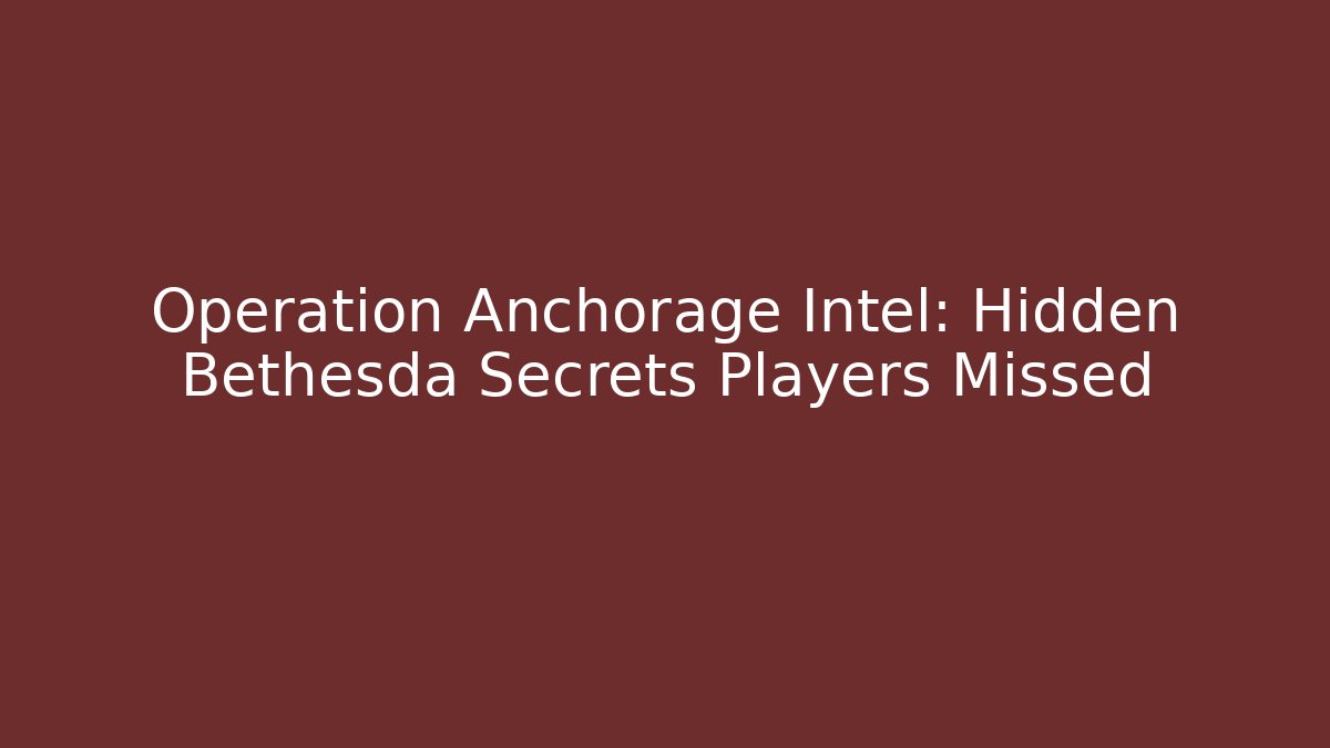 Operation Anchorage Intel: Hidden Bethesda Secrets Players Missed