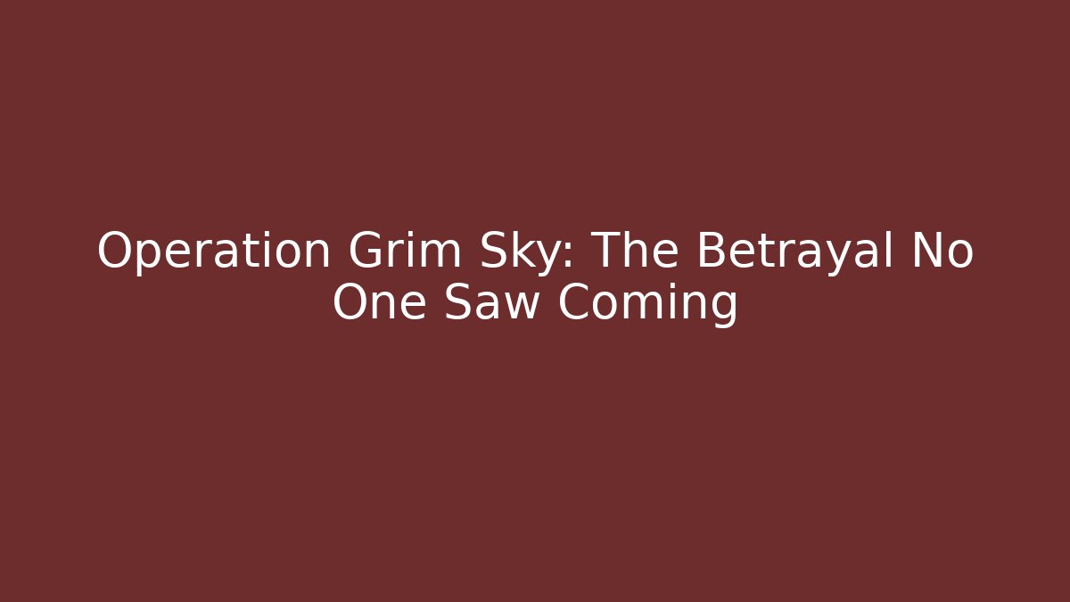Operation Grim Sky: The Betrayal No One Saw Coming - Critter Realm