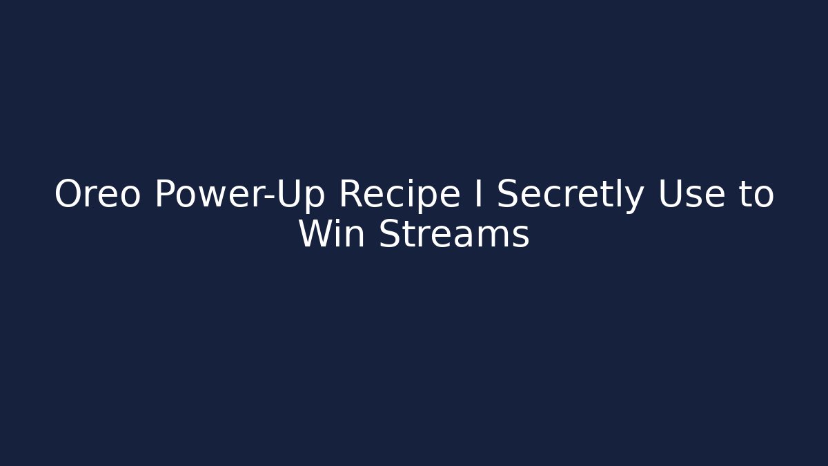 Oreo Power-Up Recipe I Secretly Use to Win Streams