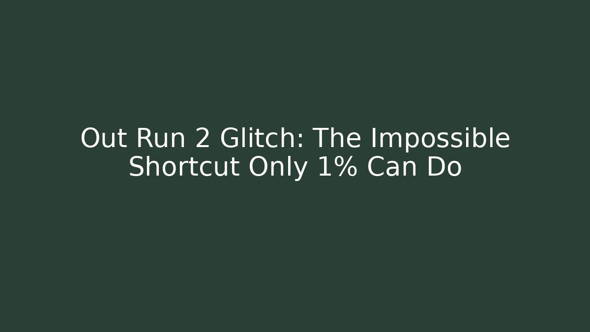 Out Run 2 Glitch: The Impossible Shortcut Only 1% Can Do