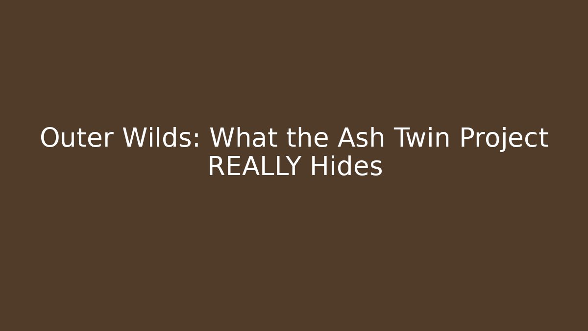Outer Wilds: What the Ash Twin Project REALLY Hides - Critter Realm