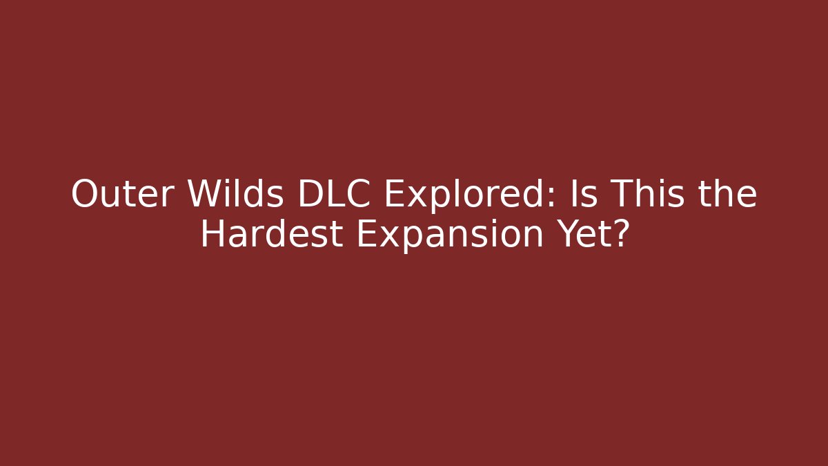 Outer Wilds DLC Explored: Is This the Hardest Expansion Yet? - Critter Realm