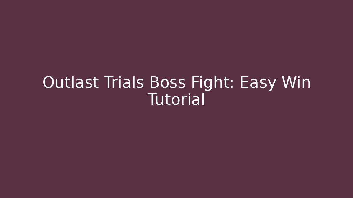 Outlast Trials Boss Fight: Easy Win Tutorial - Critter Realm