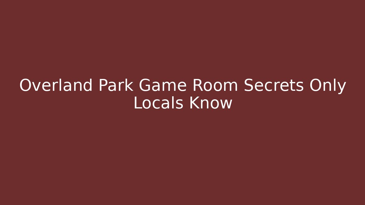 Overland Park Game Room Secrets Only Locals Know - Critter Realm