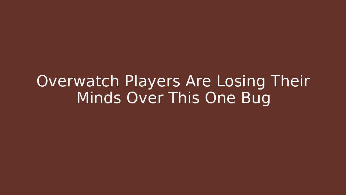 Overwatch Players Are Losing Their Minds Over This One Bug
