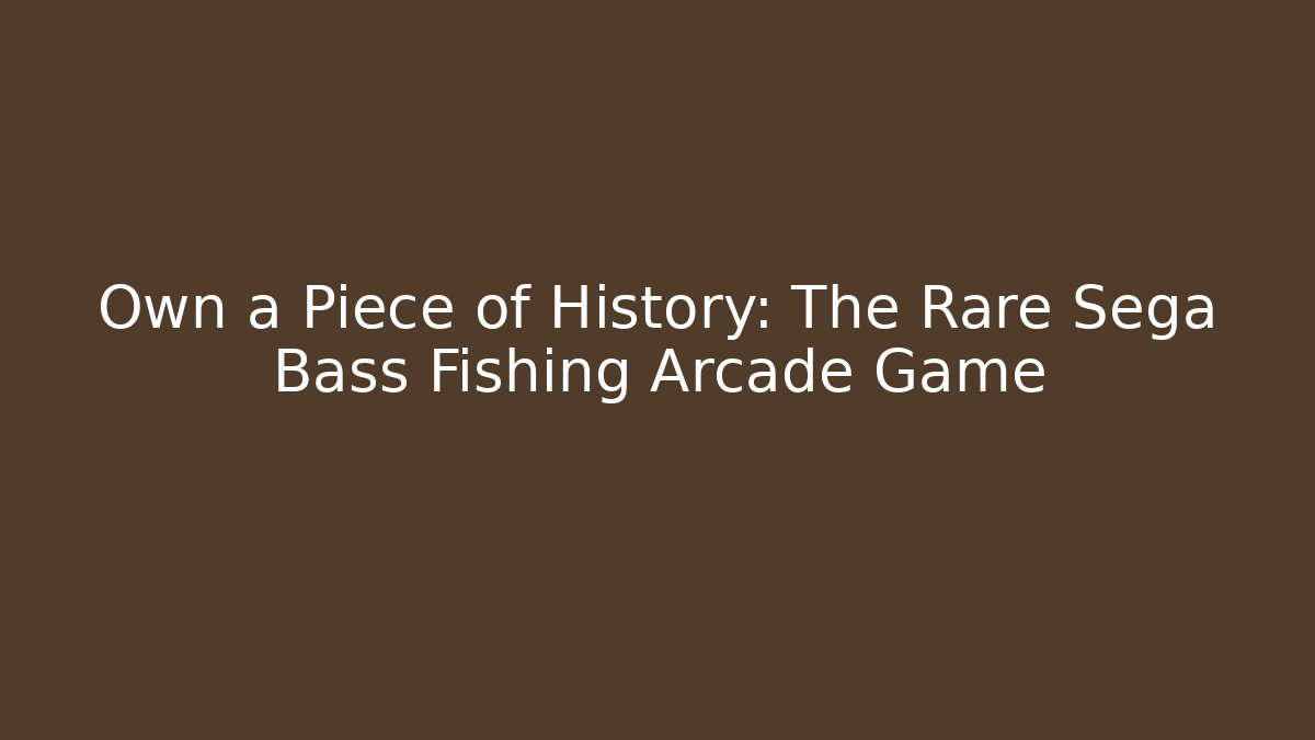 Own a Piece of History: The Rare Sega Bass Fishing Arcade Game