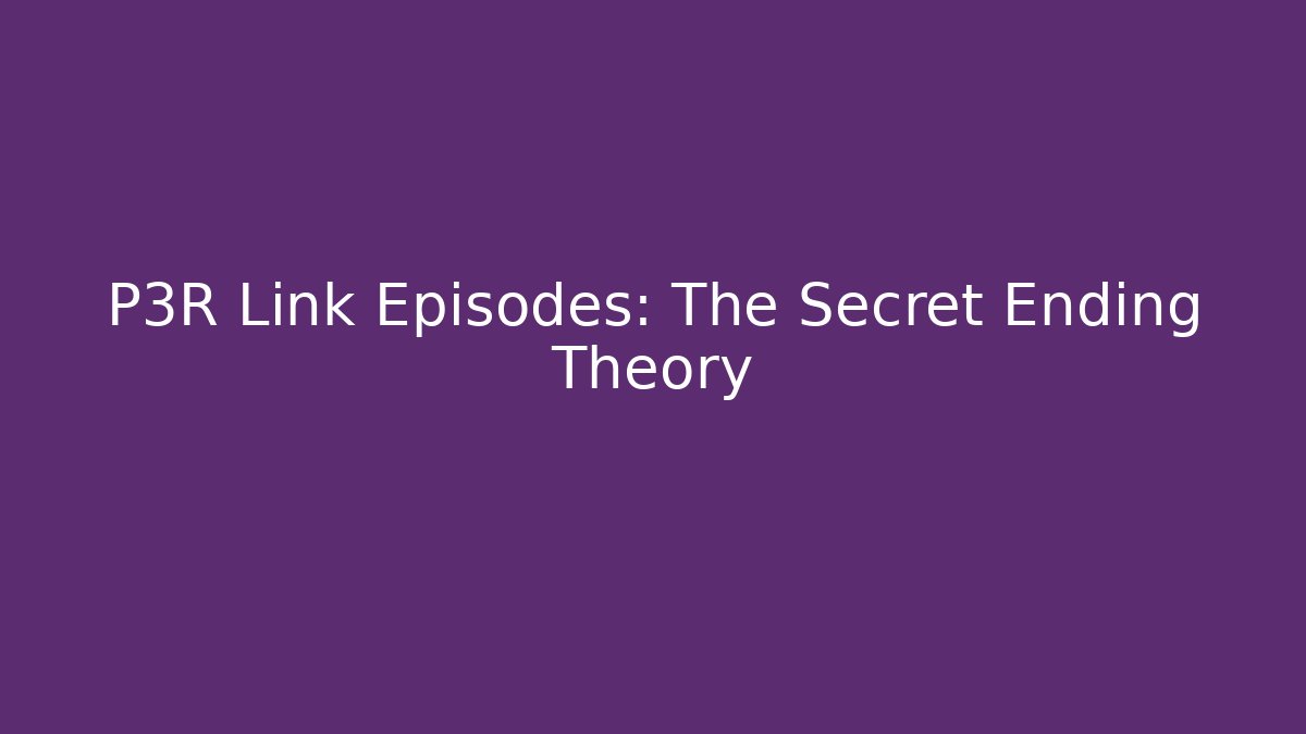 P3R Link Episodes: The Secret Ending Theory - Critter Realm