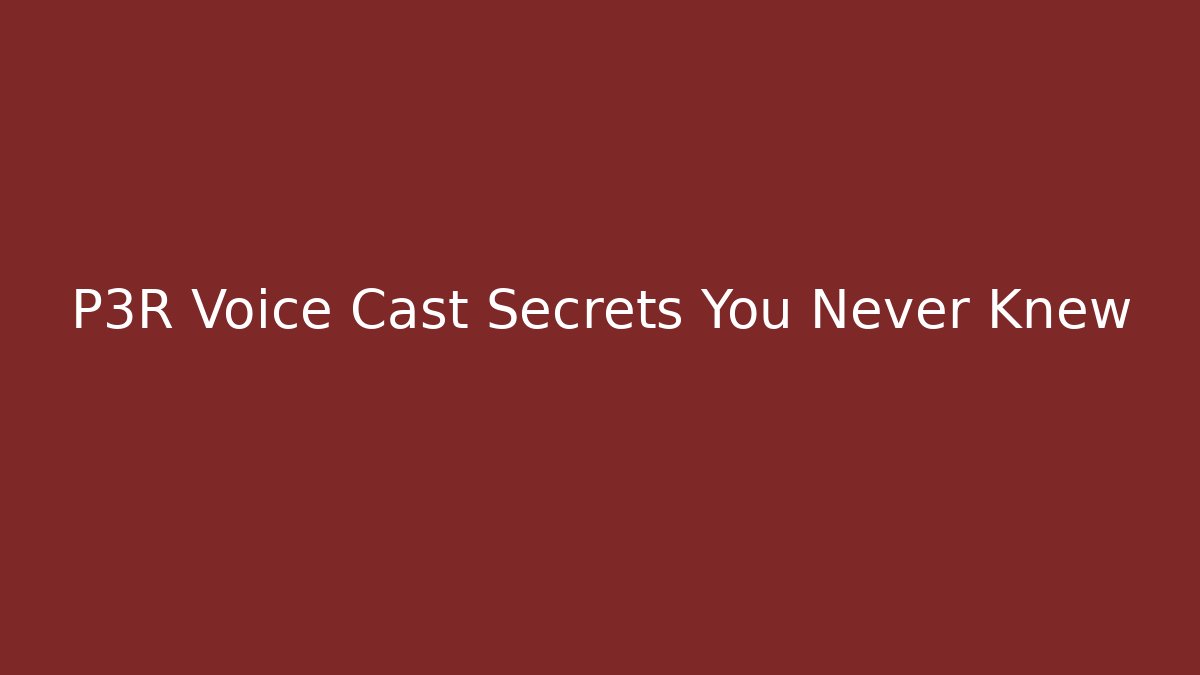 P3R Voice Cast Secrets You Never Knew
