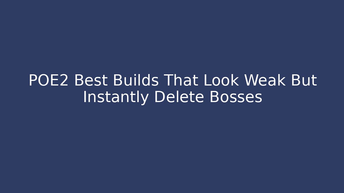 POE2 Best Builds That Look Weak But Instantly Delete Bosses - Critter Realm