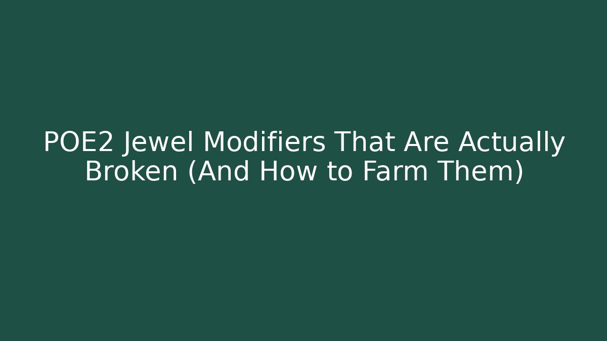 POE2 Jewel Modifiers That Are Actually Broken (And How to Farm Them) - Critter Realm