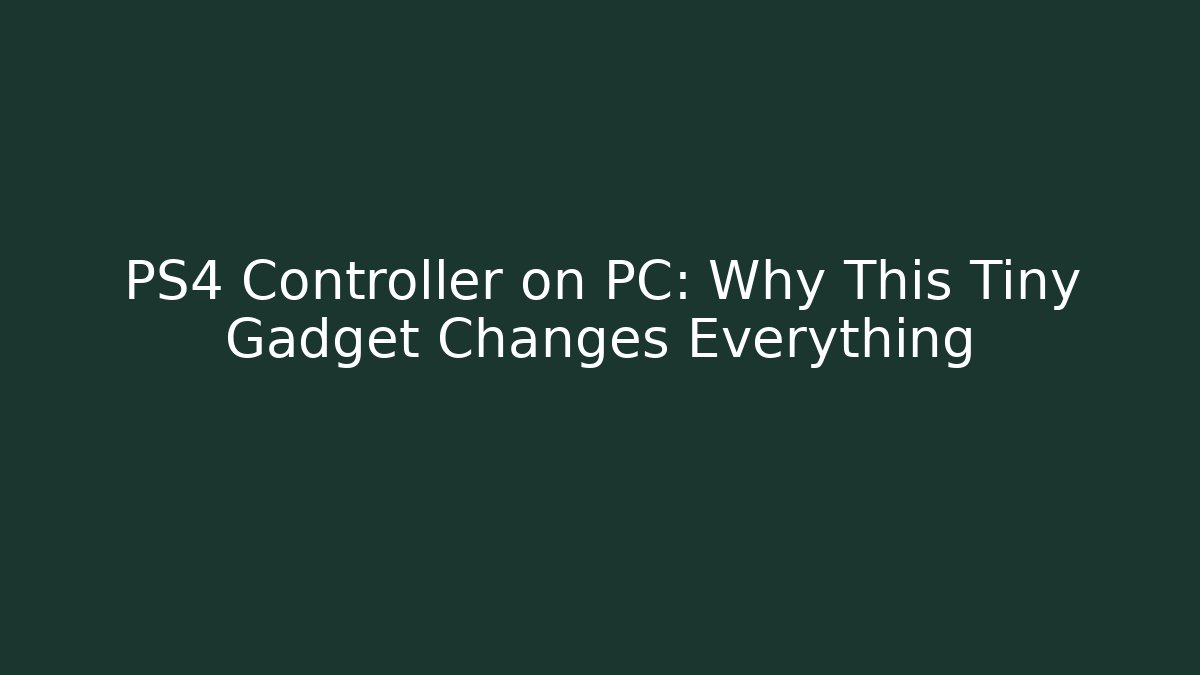 PS4 Controller on PC: Why This Tiny Gadget Changes Everything