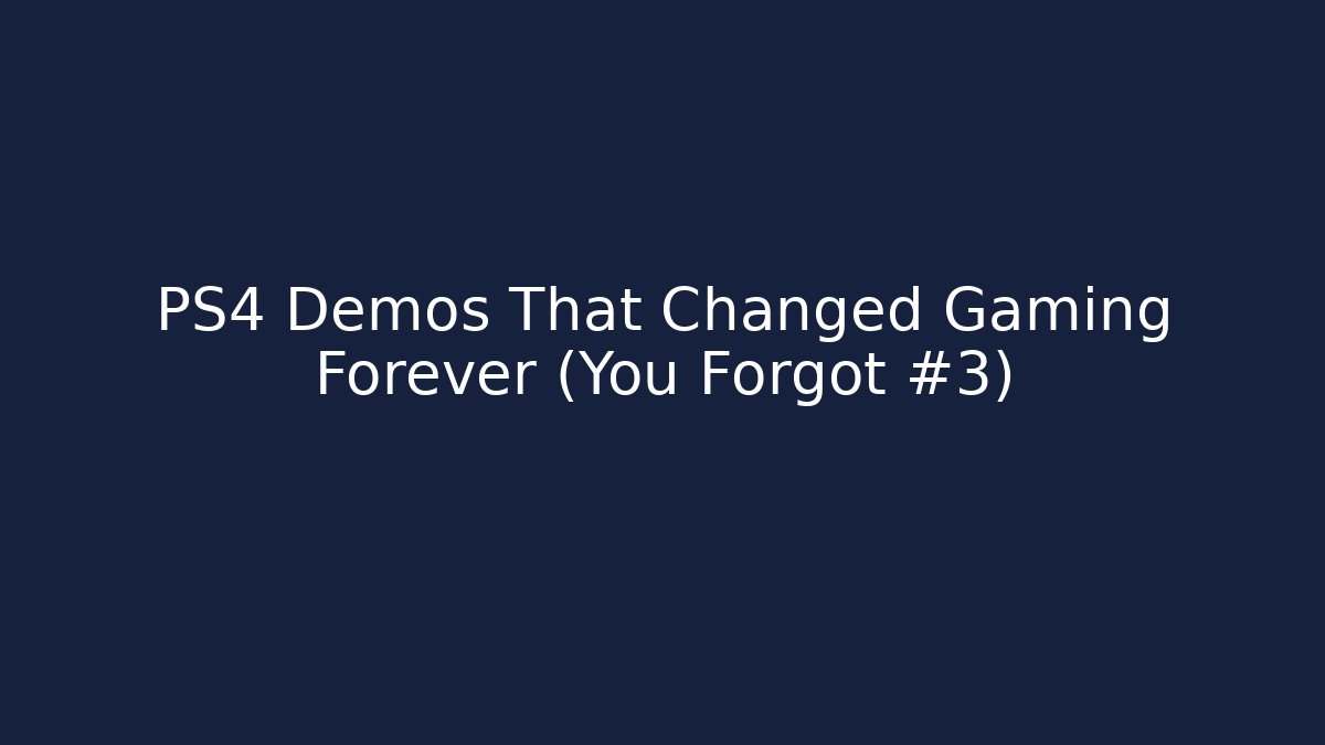 PS4 Demos That Changed Gaming Forever (You Forgot #3) - Critter Realm
