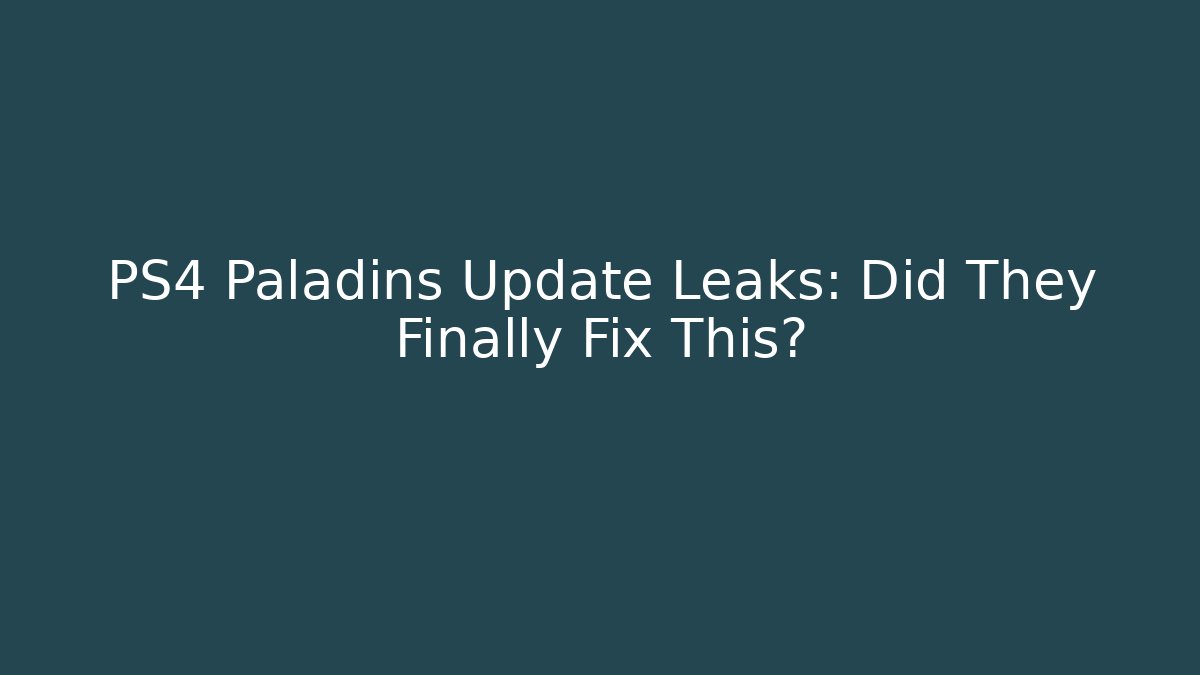 PS4 Paladins Update Leaks: Did They Finally Fix This?