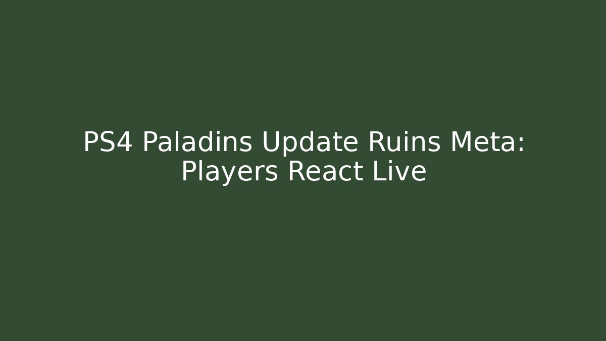 PS4 Paladins Update Ruins Meta: Players React Live