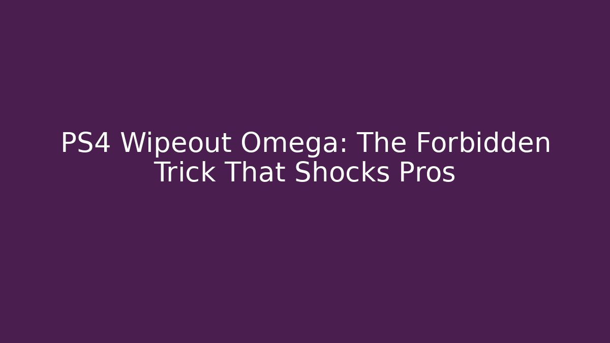 PS4 Wipeout Omega: The Forbidden Trick That Shocks Pros