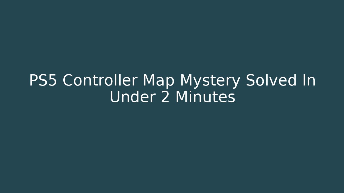 PS5 Controller Map Mystery Solved In Under 2 Minutes - Critter Realm