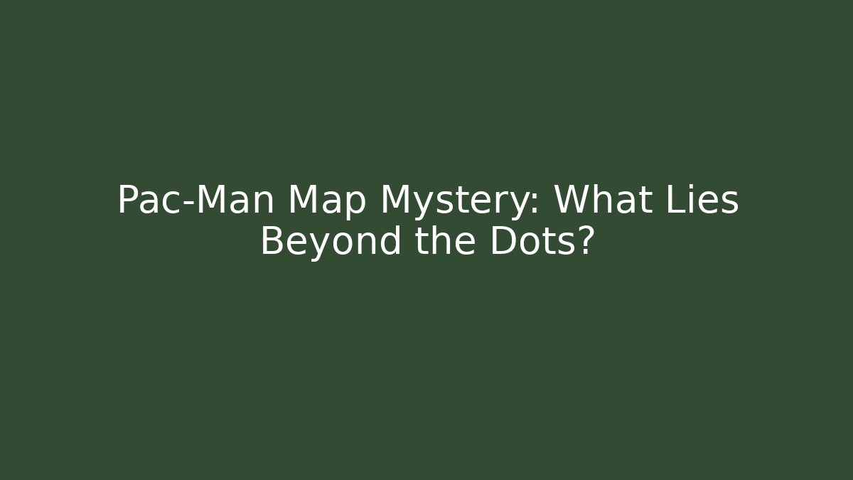 Pac-Man Map Mystery: What Lies Beyond the Dots? - Critter Realm