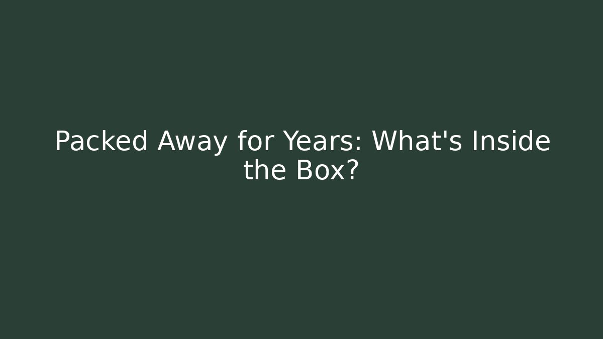 Packed Away for Years: What’s Inside the Box? - Critter Realm